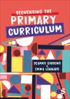 Sequencing the Primary Curriculum cover