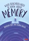 What Teachers Need to Know About Memory cover