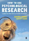 How to Use Psychological Research cover