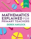 Mathematics Explained for Primary Teachers cover