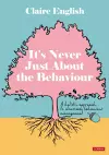 It′s Never Just About The Behaviour cover