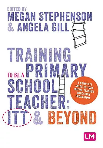 Training to be a Primary School Teacher: ITT and Beyond cover