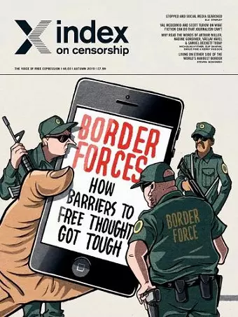 Border forces: how barriers to free thought got tough cover