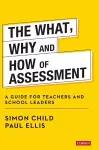 The What, Why and How of Assessment cover