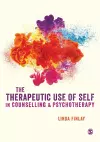 The Therapeutic Use of Self in Counselling and Psychotherapy cover