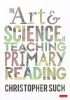 The Art and Science of Teaching Primary Reading cover