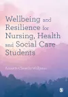 Wellbeing and Resilience for Nursing, Health and Social Care Students cover