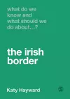 What Do We Know and What Should We Do About the Irish Border? cover