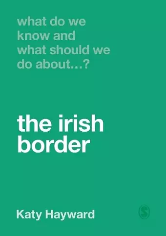 What Do We Know and What Should We Do About the Irish Border? cover