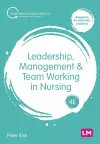 Leadership, Management and Team Working in Nursing cover