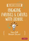 A Little Guide for Teachers: Engaging Parents and Carers with School cover
