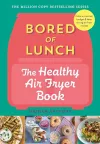 Bored of Lunch: The Healthy Air Fryer Book packaging