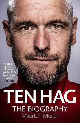 Ten Hag: The Biography cover