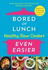 Bored of Lunch Healthy Slow Cooker: Even Easier cover