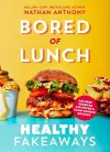 Bored of Lunch: Healthy Fakeaways cover