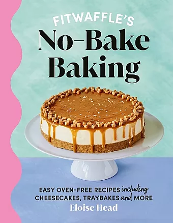 Fitwaffle's No-Bake Baking cover