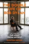 The Double Life of Bob Dylan Volume 2: 1966-2021 cover