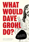 What Would Dave Grohl Do? cover