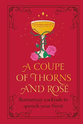 A Coupe of Thorns and Rosé cover