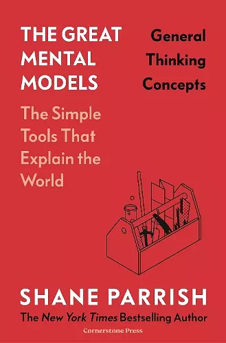 The Great Mental Models: General Thinking Concepts cover