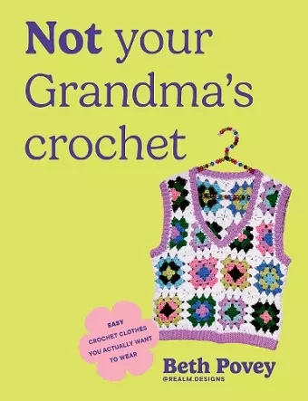 Not Your Grandma's Crochet cover