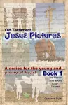 Jesus Pictures for the young ... and young at heart cover