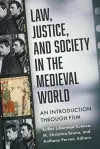 Law, Justice, and Society in the Medieval World cover