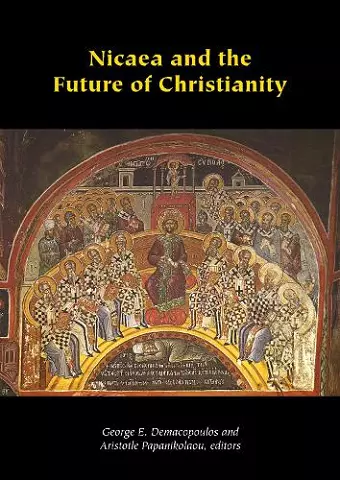 Nicaea and the Future of Christianity cover