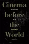 Cinema Before the World cover