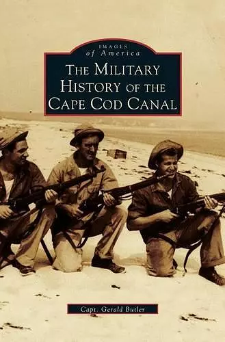 Military History of Cape Cod Canal cover