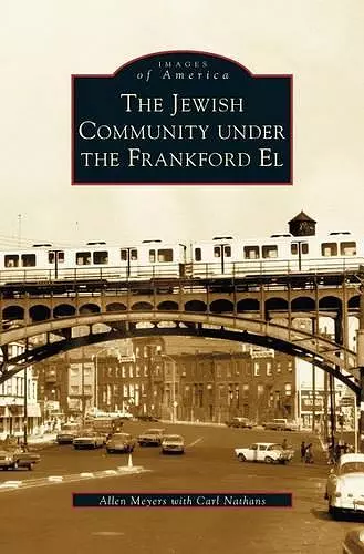 Jewish Community Under the Frankford El cover