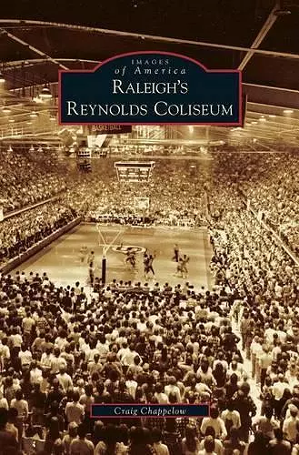 Raleigh's Reynolds Coliseum cover