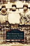 Seminole and Miccosukee Tribes of Southern Florida cover