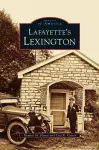 Lafayette's Lexington Kentucky cover