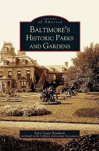 Baltimore's Historic Parks and Gardens cover