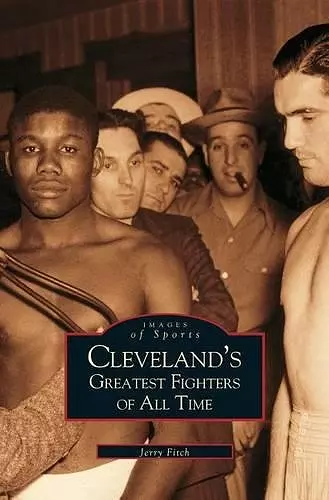 Cleveland's Greatest Fighters of All Time cover