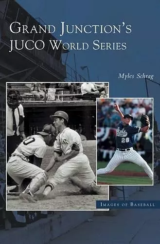 Grand Junction's Juco World Series cover