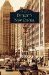 Detroit's New Center cover