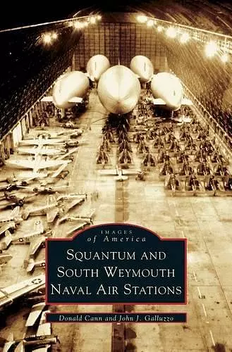 Squantum and South Weymouth Naval Air Stations cover