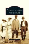 Plymouth Labor and Leisure cover