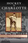 Hockey in Charlotte cover