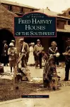 Fred Harvey Houses of the Southwest cover