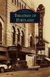 Theatres of Portland cover