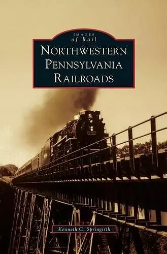 Northwestern Pennsylvania Railroads cover