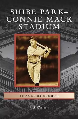 Shibe Park-Connie Mack Stadium cover