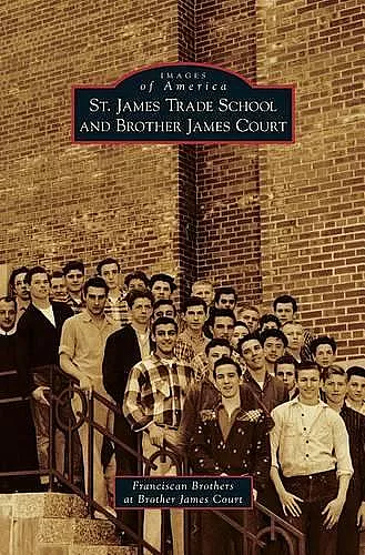 St. James Trade School and Brother James Court cover