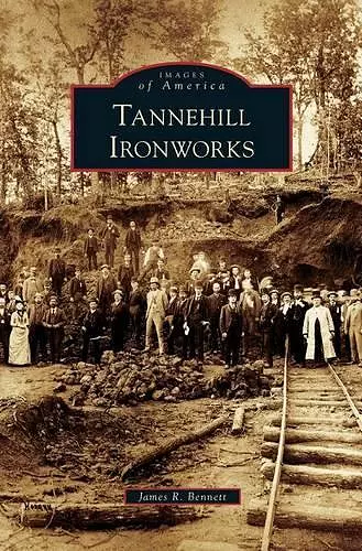 Tannehill Ironworks cover