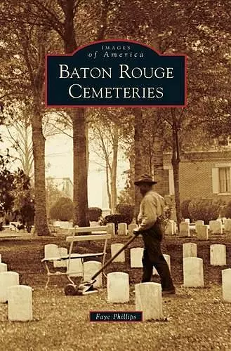 Baton Rouge Cemeteries cover