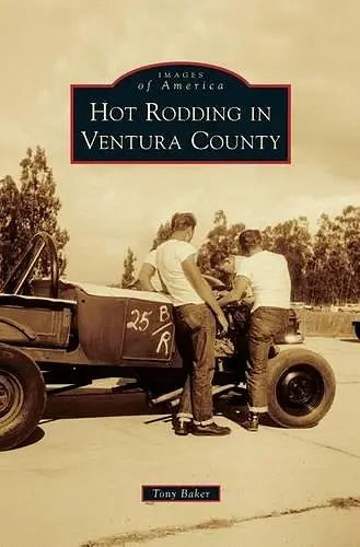 Hot Rodding in Ventura County cover