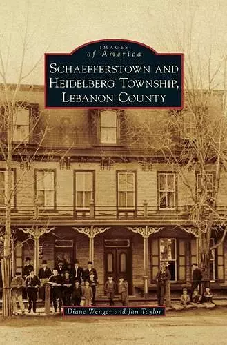 Schaefferstown and Heidelberg Township, Lebanon County cover